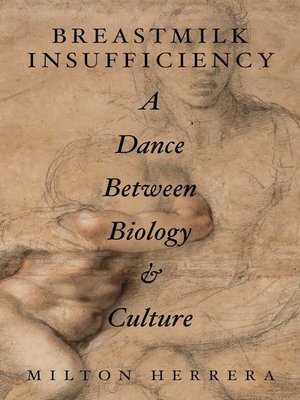 cover image of Breastmilk Insufficiency: a Dance Between Biology & Culture